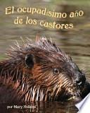 El ocupadísimo año de los castores