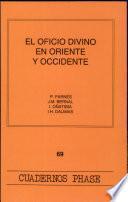 El Oficio divino en Oriente y Occidente