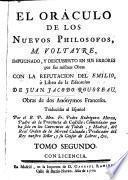 El oráculo de los nuevos philosófos, M. Voltayre, impugnado, y descubierto en sus errores por sus mesmas obras