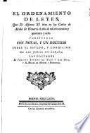 El Ordenamiento de leyes que D. Alfonso XI hizo en las cortes de Alcalá de Henares el año de mil trescientos quarenta y ocho