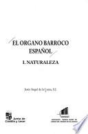 El órgano barroco español: Naturaleza