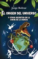 El origen del universo y otros secretos en la cueva de la ciencia