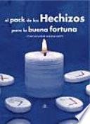 El pack de los hechizos para la buena fortuna / The charms pack for good fortune