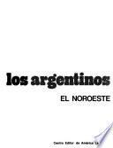 El País de los argentinos: El Noroeste