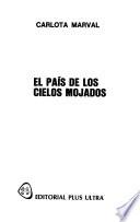 El país de los cielos mojados