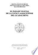 El paisaje vegetal de la Cuenca Albacentense del Guadalmena