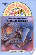 El pájaro de vidrio