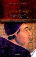 El papa Borgia