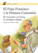 El Papa Francisco y la Primera Comunión