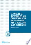 El papel de la supresión del VIH en la mejora de la salud individual y en la reducción de la transmisión