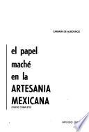 El papel maché en la artesanía mexicana