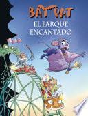 El parque encantado (Serie Bat Pat 31)