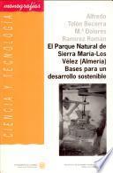El Parque Natural de Sierra María-Los Vélez (Almería). Bases para un desarrollo sostenible