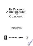 El pasado arqueológico de Guerrero