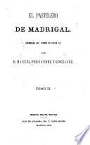 El pastelero de Madrigal (memorias del tiempo de Felipe II)