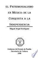 El patrimonialismo en México