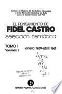 El pensamiento de Fidel Castro: pt. 1-2. Enero 1959-abril 1961