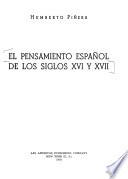 El pensamiento español de los siglos XVI y XVII.