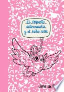 El pequeño astronauta y el búho rosa