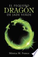 El pequeño dragón de jade verde