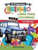 El Pequeño Ingeniero - Libro para Colorear - Números