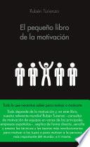 El pequeño libro de la motivación