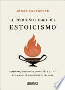 El Pequeno Libro del Estoicismo