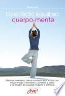 El perfecto equilibrio cuerpo-mente