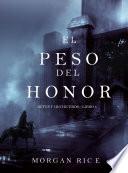 El Peso del Honor (Reyes y HechicerosLibro 3)