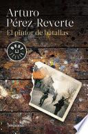 El pintor de batallas / The Painter of Battles