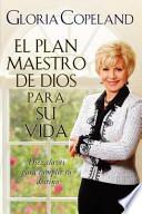 El Plan Maestro de Dios Para Su Vida