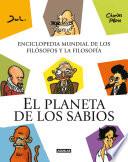 El planeta de los sabios. Enciclopedia mundial de los filósofos y la filosofía