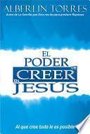 El Poder de Creer en Jesús
