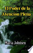 El Poder de la Atención Plena