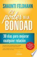 El Poder de la Bondad: Mejora Tus Relaciones con Los Demás en 30 días/ the Kindness Challenge