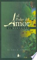 El poder del amor : el mensajero