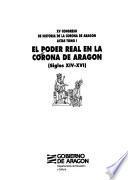 El poder en la Corona de Aragón (siglos XII-XVI)