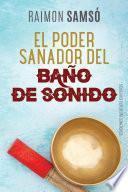 El poder sanador del baño de sonido