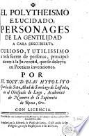 El Polytheismo elucidado, personages de la gentilidad a cara descubierta