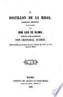 El postillon de la Rioja; Zarzuela original en 2 actos; musica del maestro Cristobal Oudrid