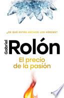 El Precio de la Pasión: ¿De Qué Están Hechos Los Héroes? / The Price of Passion
