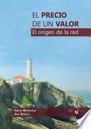 El precio de un Valor: el origen de La Red