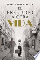 El preludio a otra vida