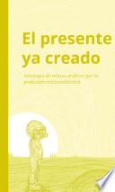 El presente ya creado