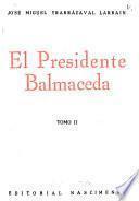 El presidente Balmaceda