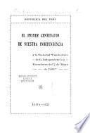 El primer centenario de nuestra independencia y la sociedad Fundadores de la independencia y vencedores del 2 de mayo de 1866.