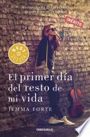 El primer día del resto de mi vida