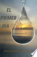 El Primer Día