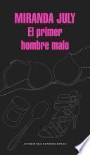 El primer hombre malo