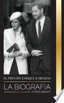 El Príncipe Enrique y Meghan Markle